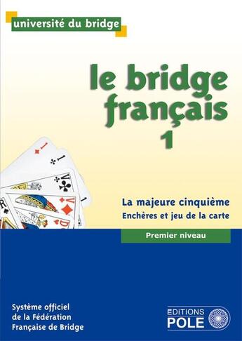 Couverture du livre « Le bridge français t.1 » de  aux éditions Pole