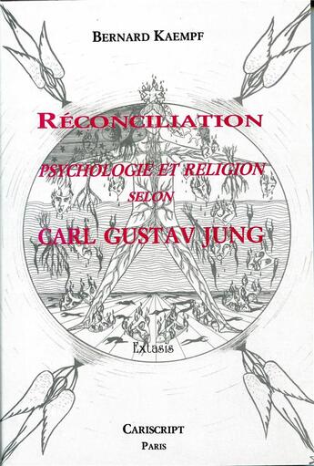 Couverture du livre « Reconciliation psychologie et religion selon carl gustav jung » de Bernard Kaempf aux éditions Cariscript