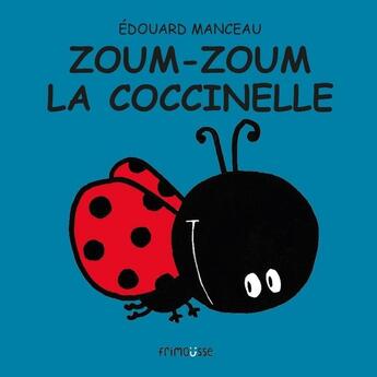 Couverture du livre « Zoum-Zoum la coccinelle » de Edouard Manceau aux éditions Frimousse