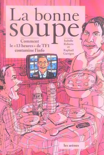 Couverture du livre « La bonne soupe » de Roberts/Garrigos aux éditions Arenes