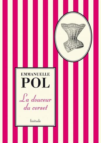 Couverture du livre « La douceur du corset » de Emmanuelle Pol aux éditions Finitude