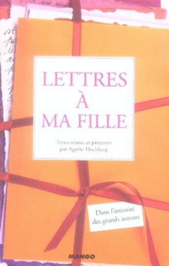 Couverture du livre « Lettres à ma fille » de Agathe Hochberg aux éditions Mango