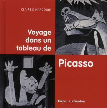 Couverture du livre « Voyage dans un tableau de Picasso ; Guernica » de Claire D' Harcourt aux éditions Palette