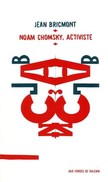 Couverture du livre « Noam Chomsky, activiste » de Jean Bricmont aux éditions Aux Forges De Vulcain