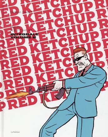 Couverture du livre « Red Ketchup : Intégrale vol.2 : Tomes 4 à 6 » de Pierre Fournier et Real Godbout aux éditions La Pasteque