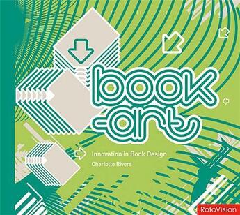 Couverture du livre « Book art innovation in book design (hardback) » de Charlotte Rivers aux éditions Rotovision