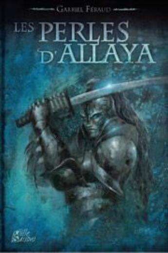 Couverture du livre « Les perles d'Allaya » de Gabriel Feraud aux éditions Le Grimoire