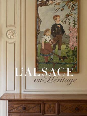 Couverture du livre « L'Alsace en héritage » de  aux éditions Swan