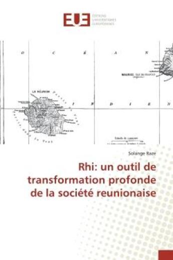 Couverture du livre « Rhi: un outil de transformation profonde de la societe reunionaise » de Raze Solange aux éditions Editions Universitaires Europeennes