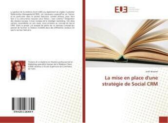 Couverture du livre « La mise en place d'une stratégie de Social CRM » de Jmili Mariem aux éditions Editions Universitaires Europeennes