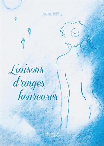 Couverture du livre « Liaisons d'anges heureuses » de Coraline Deprez aux éditions Baudelaire