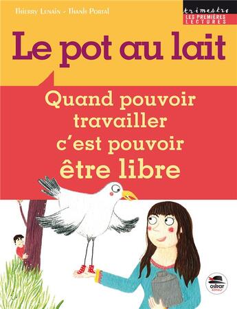 Couverture du livre « Le pot au lait » de Portal Thanh et Lenain Thierry aux éditions Oskar