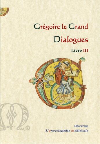 Couverture du livre « Dialogues, livre 3 » de Grégoire I Le Grand aux éditions Paleo