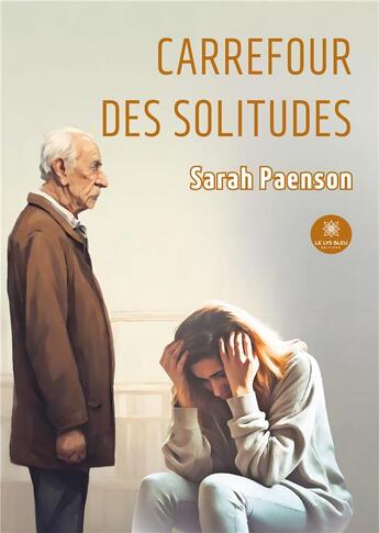 Couverture du livre « Carrefour des solitudes » de Paenson Evelyne aux éditions Le Lys Bleu