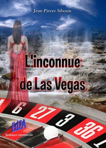 Couverture du livre « L'inconnue de Las Vegas » de Jean-Pierre Siboun aux éditions Auteurs D'aujourd'hui