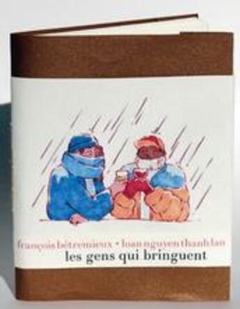 Couverture du livre « Les gens qui bringuent » de Francois Betremieux et Loan Nguyen Thanh Lan aux éditions Les Venterniers