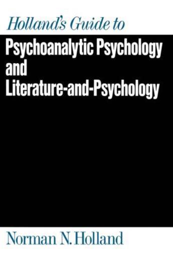 Couverture du livre « Holland's Guide to Psychoanalytic Psychology and Literature-and-Psycho » de Holland Norman N aux éditions Oxford University Press Usa