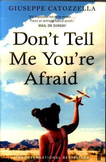 Couverture du livre « DON''T TELL ME YOU ARE AFRAID » de Giuseppe Catozzella aux éditions Faber