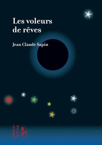 Couverture du livre « Les voleurs de rêves » de Jean-Claude Sapin aux éditions Lulu