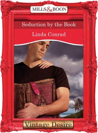 Couverture du livre « Seduction by the Book (Mills & Boon Desire) (The Gypsy Inheritance - B » de Linda Conrad aux éditions Mills & Boon Series