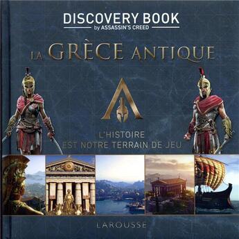 Couverture du livre « Assassin's Creed ; discovery book ; la Grèce antique ; l'histoire est notre terrain de jeu » de  aux éditions Larousse