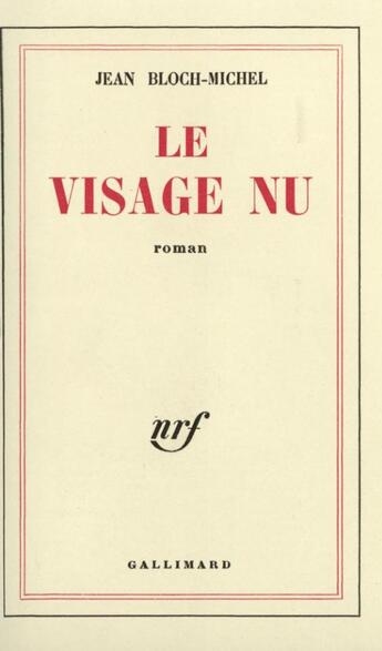 Couverture du livre « Le visage nu » de Michel-Jean Bloch aux éditions Gallimard