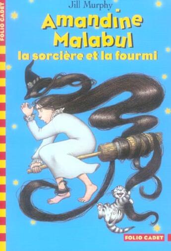 Couverture du livre « Amandine malabul, la sorciere et la fourmi » de Jill Murphy aux éditions Gallimard-jeunesse