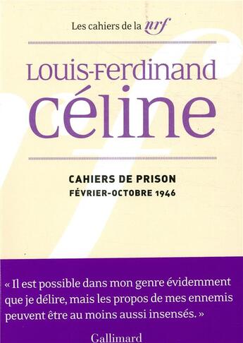 Couverture du livre « Les cahiers de la NRF ; cahiers de prison (février-octobre 1946) » de Louis-Ferdinand Celine aux éditions Gallimard