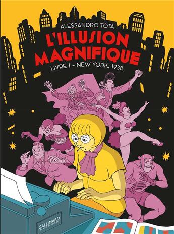 Couverture du livre « L'illusion magnifique Tome 1 : New York, 1938 » de Alessandro Tota aux éditions Gallimard Bd