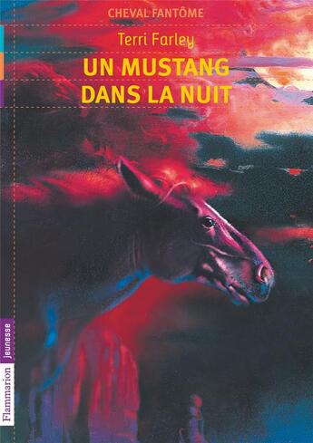 Couverture du livre « Cheval fantôme t.2 ; un mustang dans la nuit » de Farley Terri aux éditions Flammarion Jeunesse