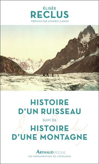 Couverture du livre « Histoire d'un ruisseau ; histoire d'une montagne » de Elisee Reclus aux éditions Arthaud