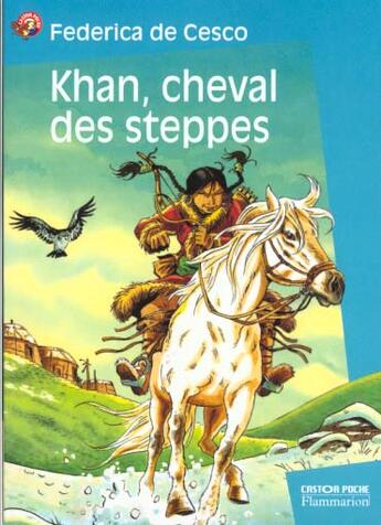 Couverture du livre « Khan, cheval des steppes » de Cesco (De) Federica aux éditions Pere Castor
