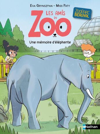 Couverture du livre « Les amis du Zoo : Une mémoire d'éléphante » de Miss Paty et Eva Grynszpan aux éditions Nathan