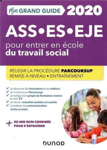 Couverture du livre « Mon grand guide pour entrer en école de travail social ; ASS, ES, EJE (édition 2020) » de Marie Billet et Christine Gendre aux éditions Dunod