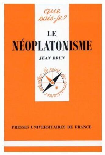 Couverture du livre « Le néoplatonisme » de Jean Brun aux éditions Que Sais-je ?