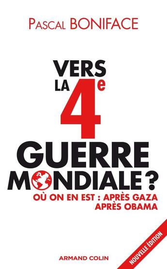 Couverture du livre « Vers la 4ème guerre mondiale ? (2e édition) » de Boniface-P aux éditions Armand Colin