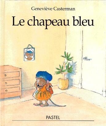 Couverture du livre « Chapeau bleu (le) » de Casterman Genevieve aux éditions Ecole Des Loisirs