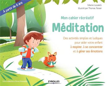 Couverture du livre « Mon cahier récréatif méditation » de Thomas Tessier et Marine Locatelli aux éditions Eyrolles