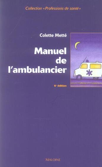 Couverture du livre « Manuel de l'ambulancier (6e édition) » de Colette Mette aux éditions Maloine