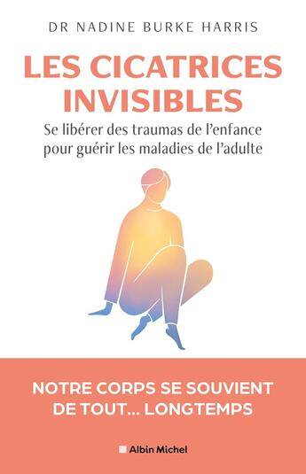 Couverture du livre « Se libérer de ses traumas d'enfant : Pour être un adulte en bonne santé » de Burke Harris Nadine aux éditions Albin Michel