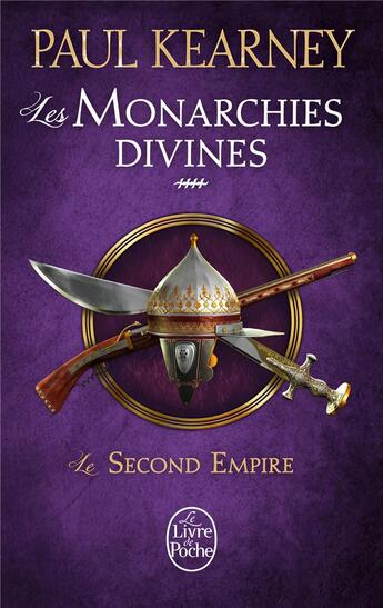 Couverture du livre « Les monarchies divines Tome 4 ; le second empire » de Paul Kearney aux éditions Le Livre De Poche