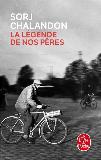 Couverture du livre « La légende de nos pères » de Sorj Chalandon aux éditions Le Livre De Poche