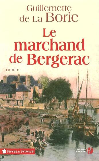 Couverture du livre « Le marchand de Bergerac » de La Borie G D. aux éditions Presses De La Cite