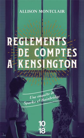 Couverture du livre « Règlements de comptes à Kensington » de Allison Montclair aux éditions 10/18