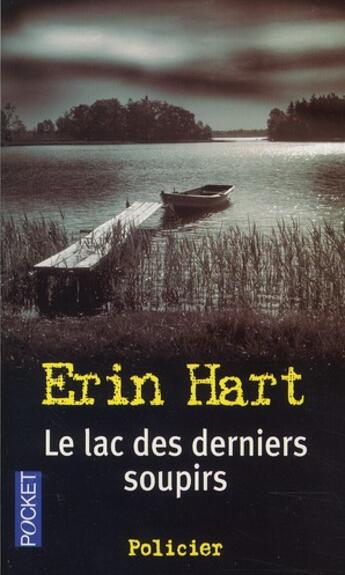 Couverture du livre « Le lac des derniers soupirs » de Erin Hart aux éditions Pocket