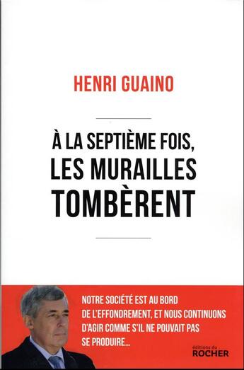 Couverture du livre « À la septième fois, les murailles tombèrent » de Henri Guaino aux éditions Rocher