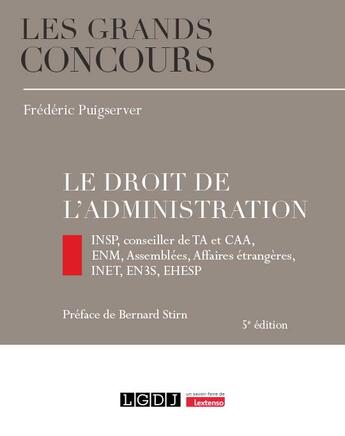 Couverture du livre « Le droit de l'administration, 5eme edition - insp, conseiller de ta et caa, enm, assemblees, affaire » de Frederic Puigserver aux éditions Lgdj