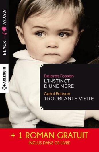 Couverture du livre « L'instinct d'une mère ; troublante visite ; le miroir du mensonge » de Carol Ericson et Kylie Brant et Delores Fossen aux éditions Harlequin