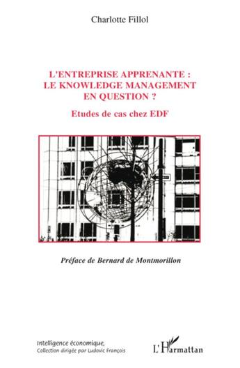 Couverture du livre « L'entreprise apprenante ; le knowledge management en question ? études de cas chez EDF » de Charlotte Fillol aux éditions L'harmattan