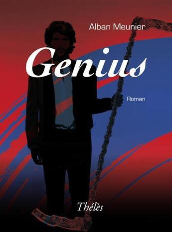 Couverture du livre « Genius » de Meunier Alban aux éditions Theles